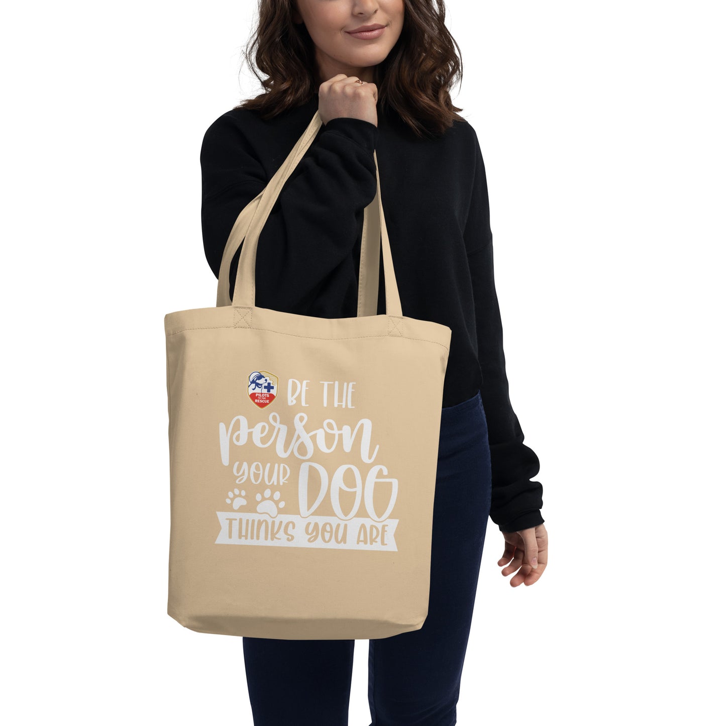 'Be The Person Your Dog Thinks You Are' Eco Tote Bag